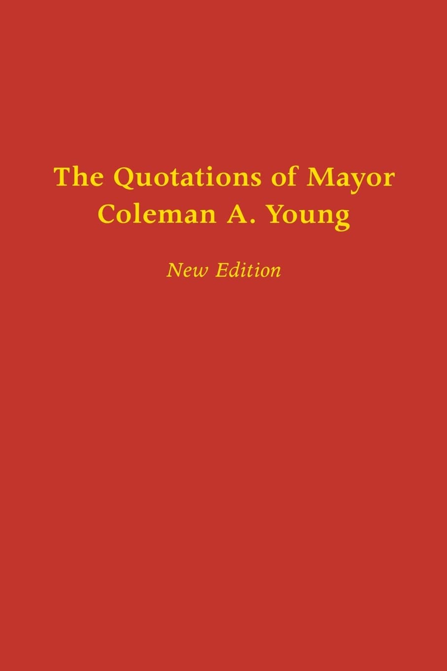 The Quotations of Mayor Coleman A. Young (African American Life Series) Paperback