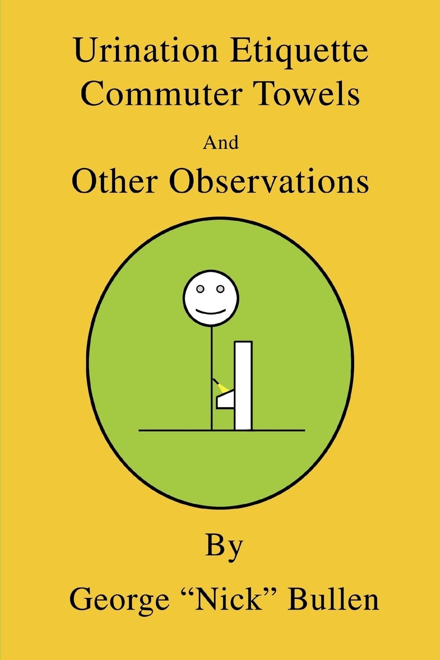 Urination Etiquette, Commuter Towels and Other Observations Paperback