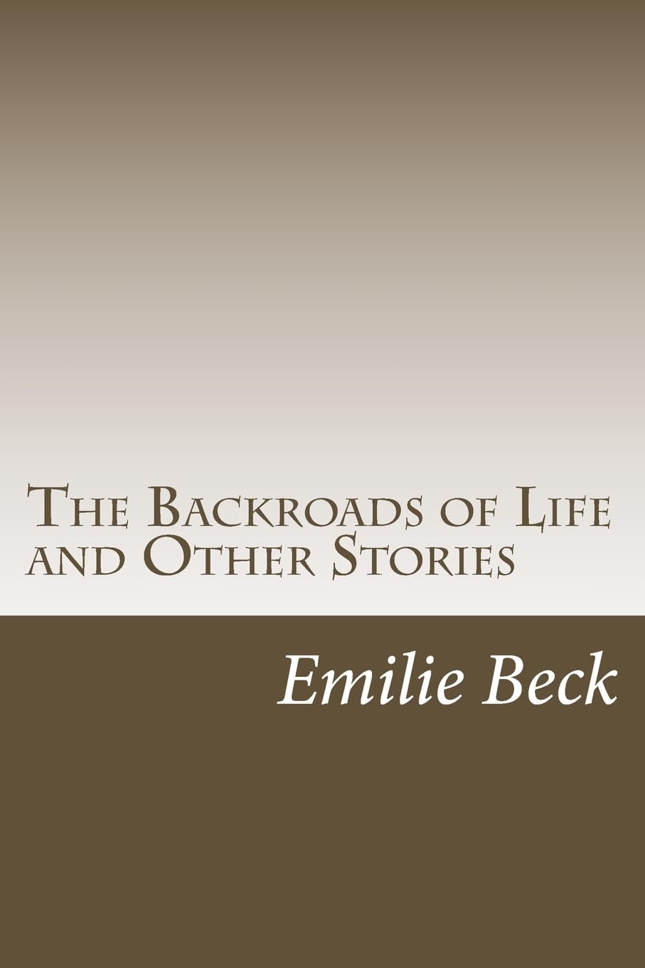 The Backroads of Life and Other Stories - Paperback
