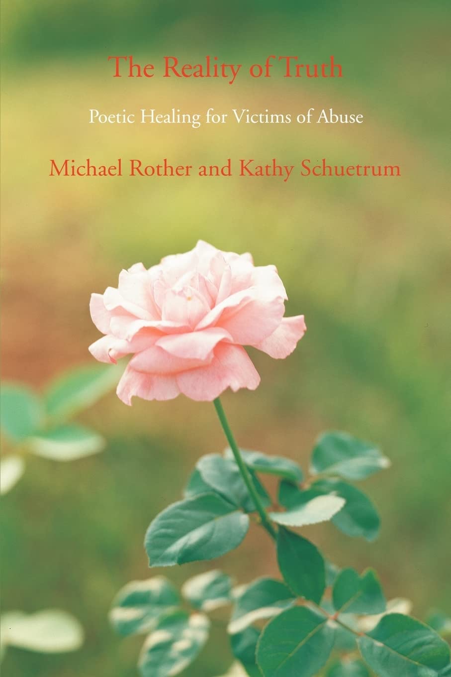 The Reality of Truth: Poetic Healing for Victims of Abuse Paperback