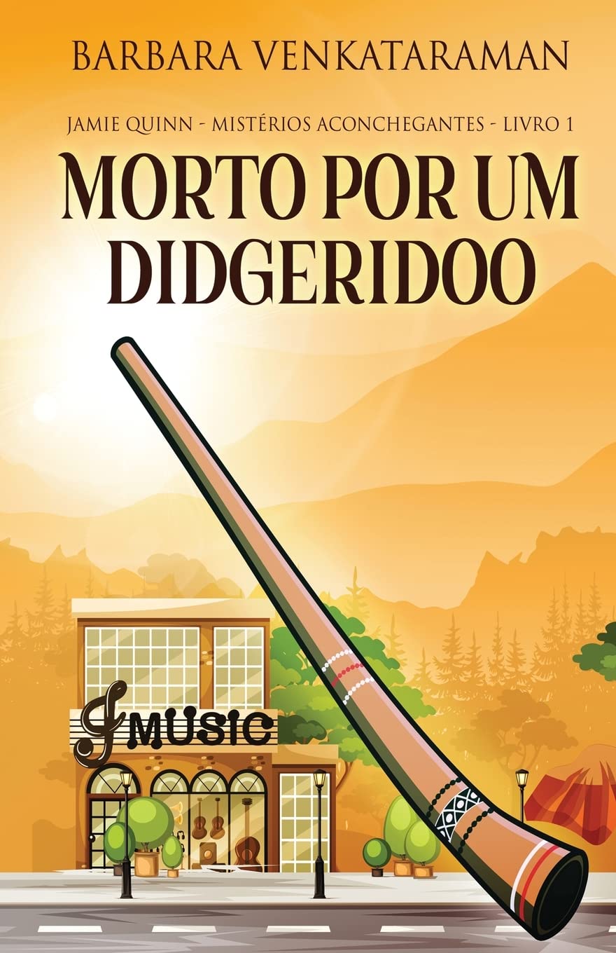 Morto Por Um Didgeridoo: 1 (Jamie Quinn - Mistérios Aconchegantes) Paperback