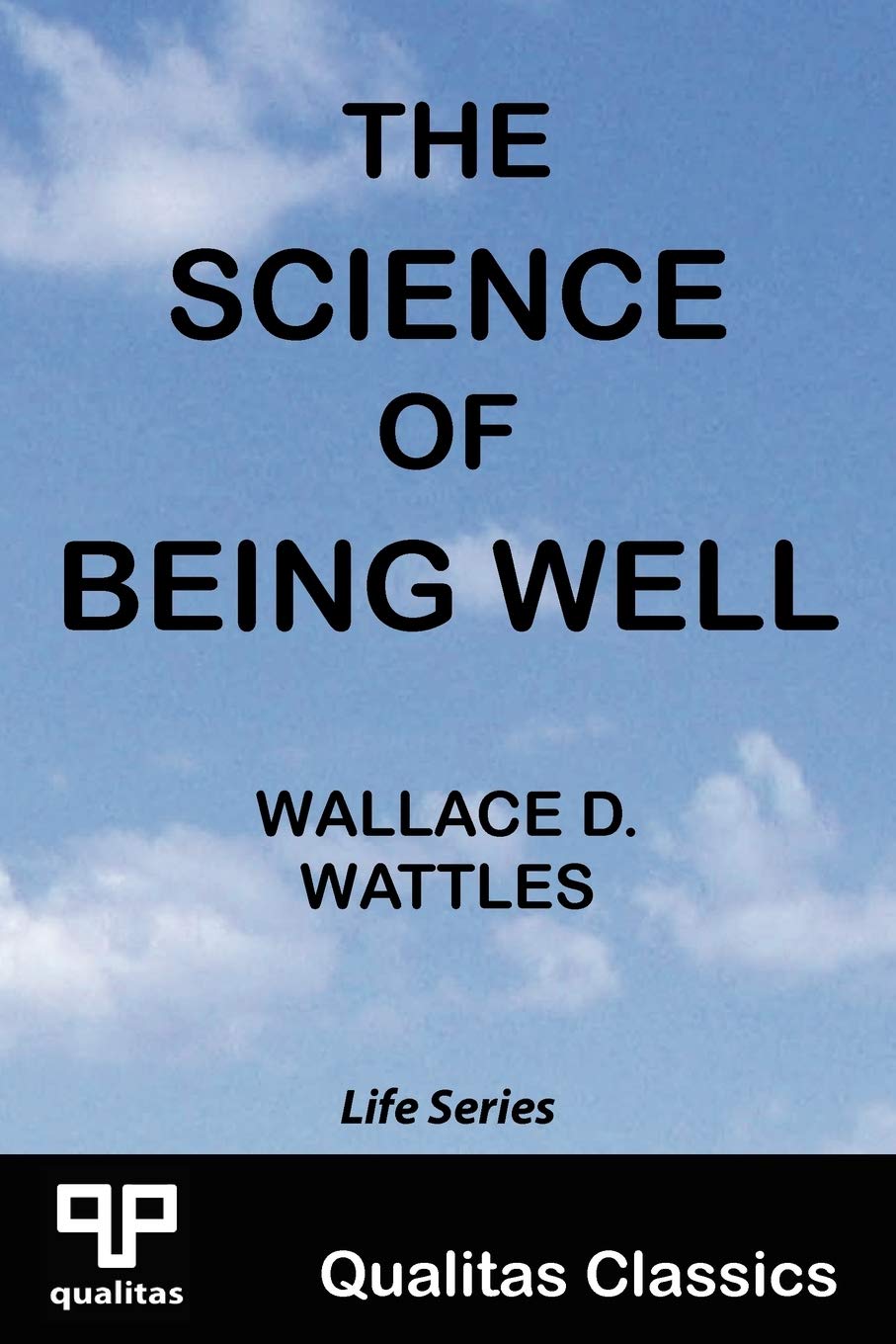 The Science of Being Well (Qualitas Classics) (Life) Paperback
