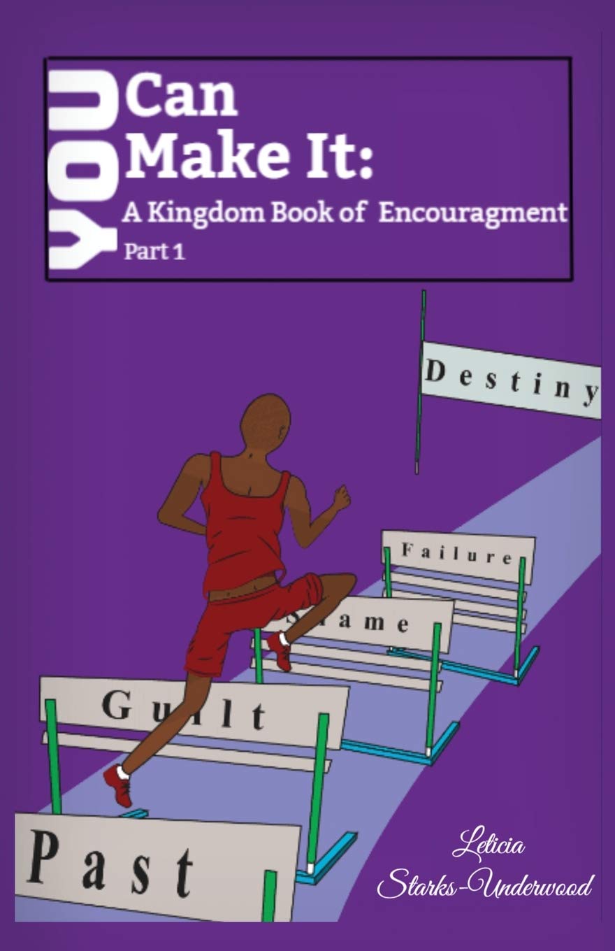 You Can Make It: A Kingdom Book of Encouragement Paperback