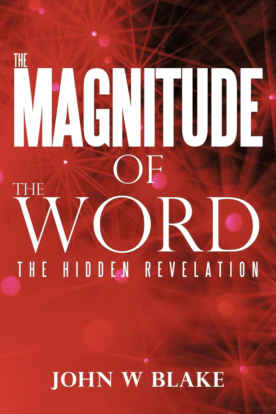 The Magnitude Of The Word: The Hidden Revelation Paperback