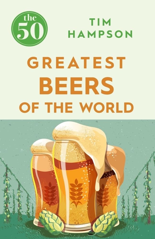 The 50 Greatest Beers of the World Paperback