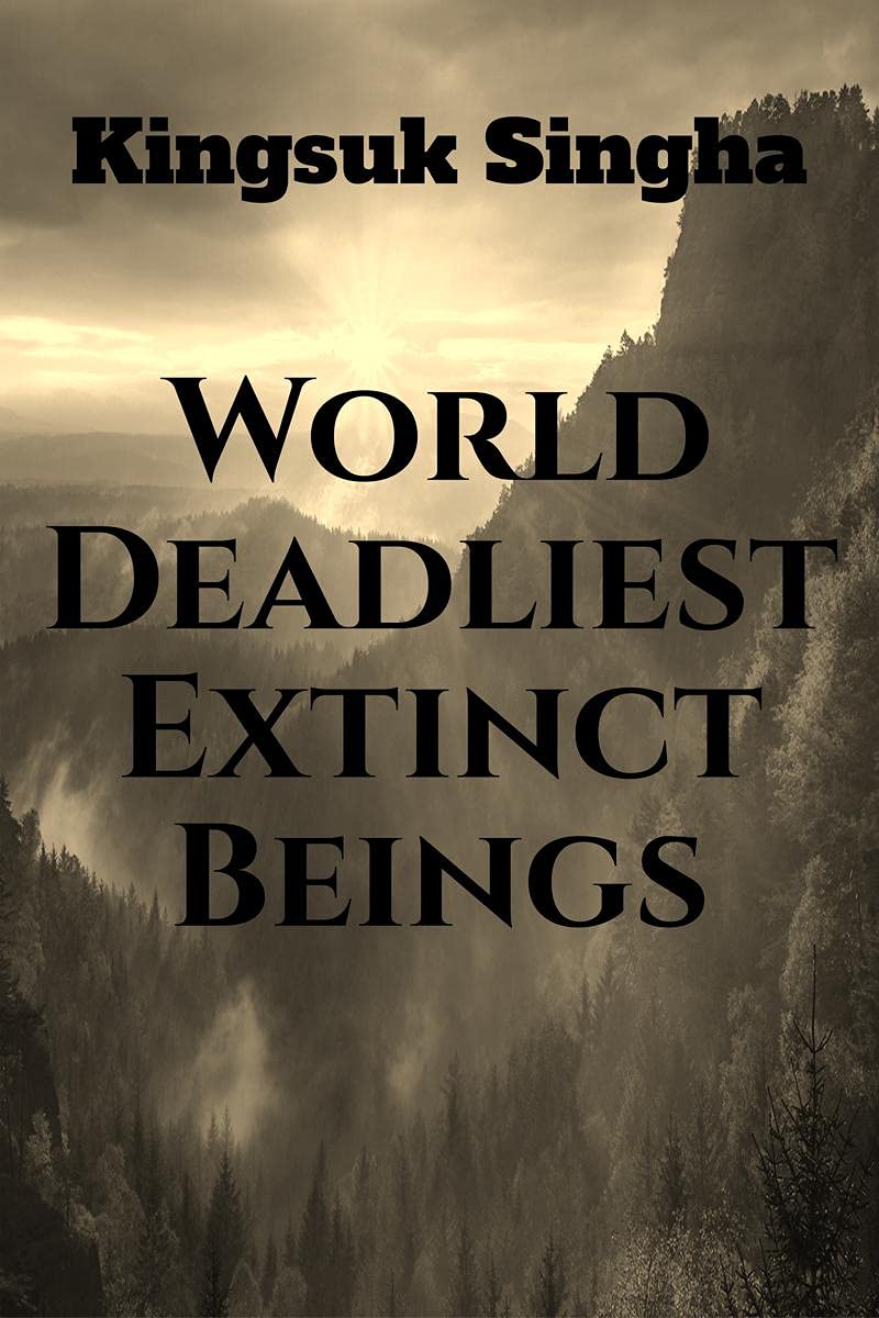 World's Deadliest Extinct Beings Paperback