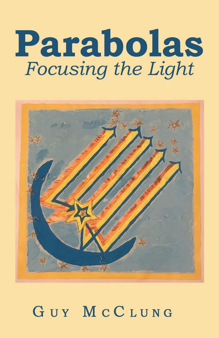 Parabolas: Focusing the Light Paperback