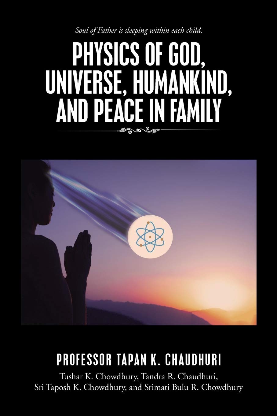 Physics of God, Universe, Humankind, and Peace in Family Paperback