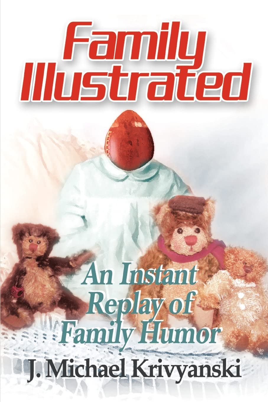FAMILY ILLUSTRATED: AN INSTANT REPLAY OF FAMILY HUMOR Paperback
