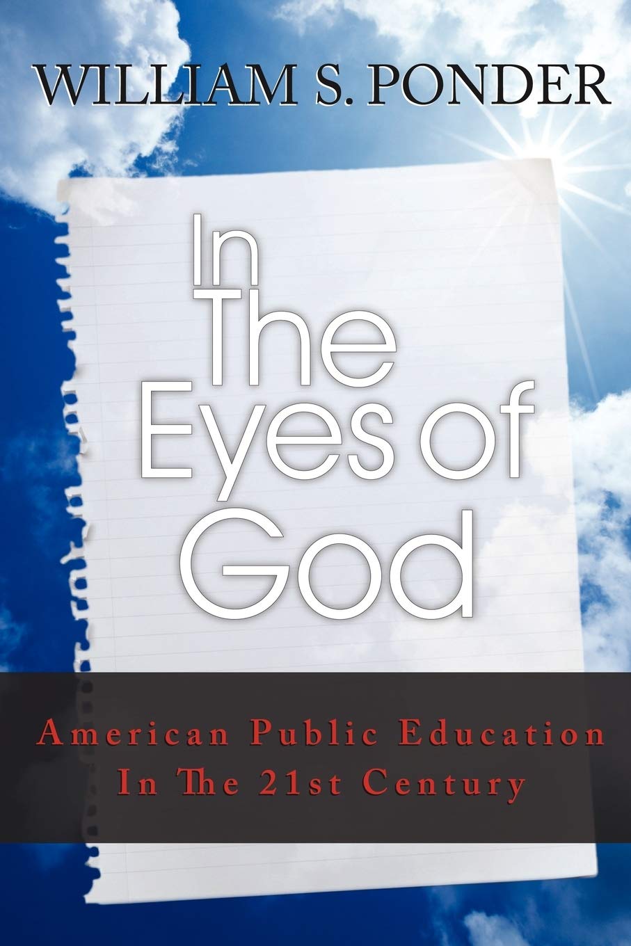 In the Eyes of God: American Public Education in the Twenty-First Century Paperback