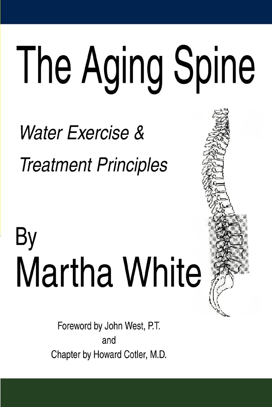 THE AGING SPINE: Water Exercise & Treatment Principles Paperback
