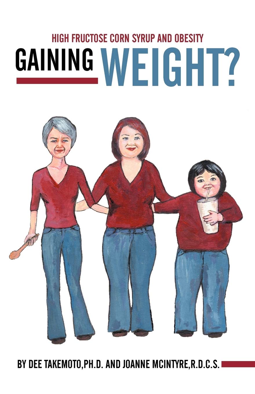 Gaining Weight?: High Fructose Corn Syrup and Obesity - Paperback