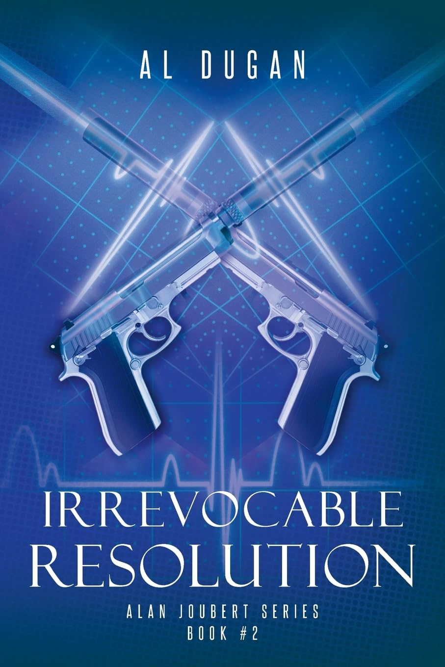 Irrevocable Resolution: Alan Joubert Series: Volume 2 - Paperback