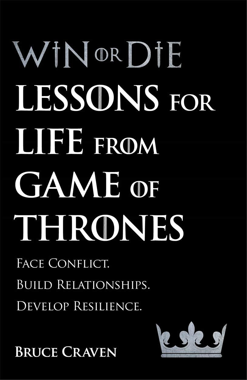 Win Or Die: Lessons for Life from Game of Thrones Paperback