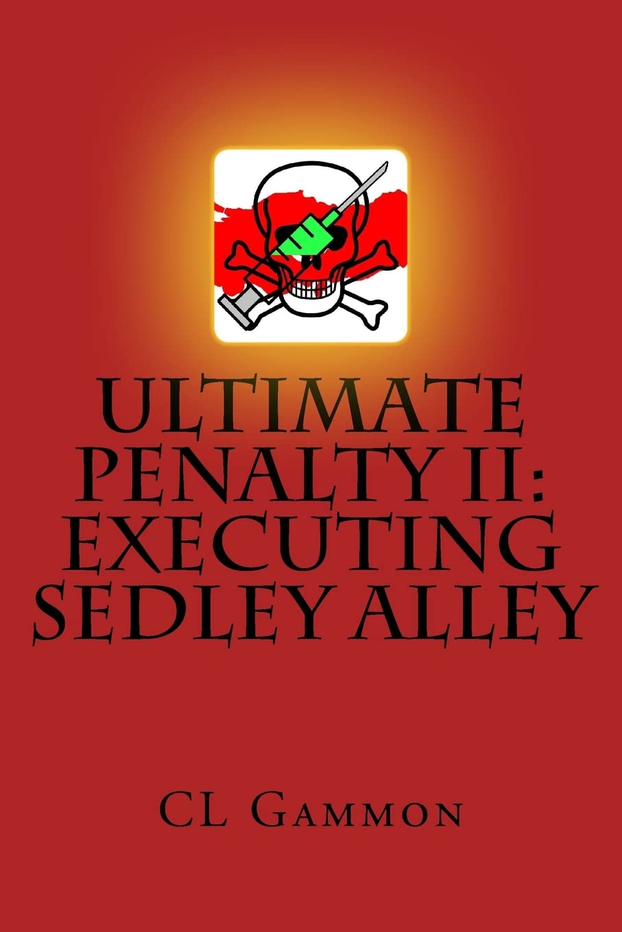Ultimate Penalty II: Executing Sedley Alley - Paperback