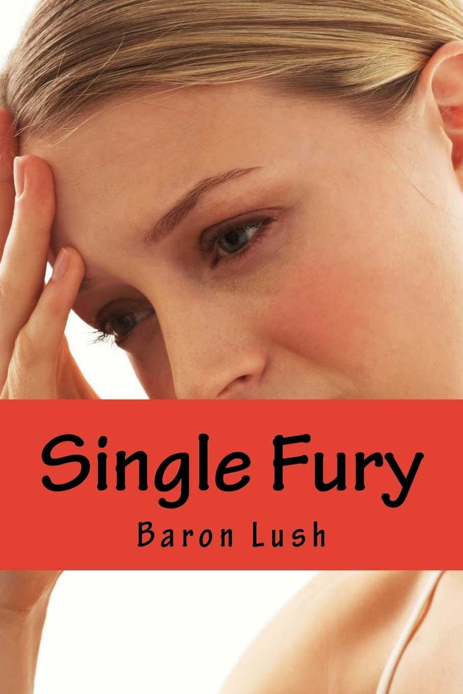 Single Fury: A haunting tale of obsessional love - Paperback