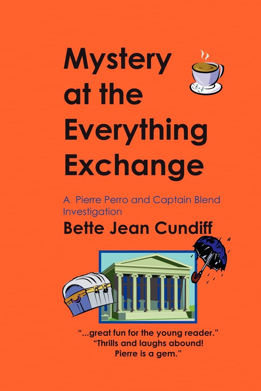Mystery at the Everything Exchange: A Pierre Perro and Captain Blend Investigation (Mysteries with Pierre Perro and Captain Blend) Paperback