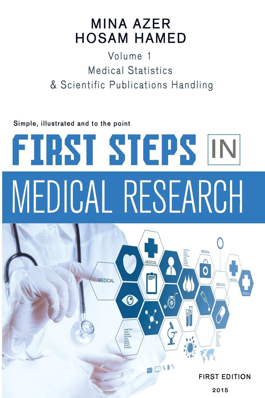 First Steps in Medical Research: Statistics, reading and writing: Volume 1 - Paperback