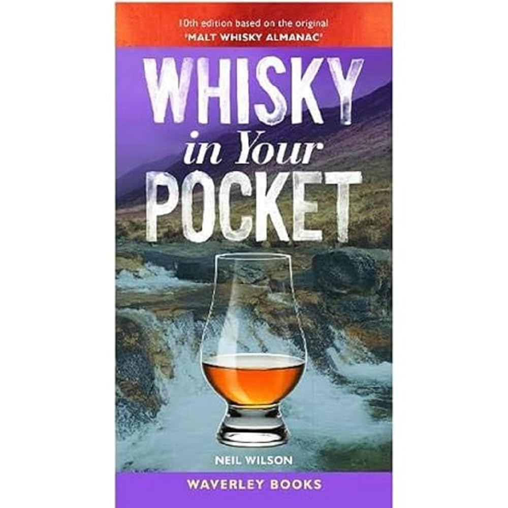 Whisky in Your Pocket: 10th edition based on the original 'Malt Whisky Almanac' Hardcover