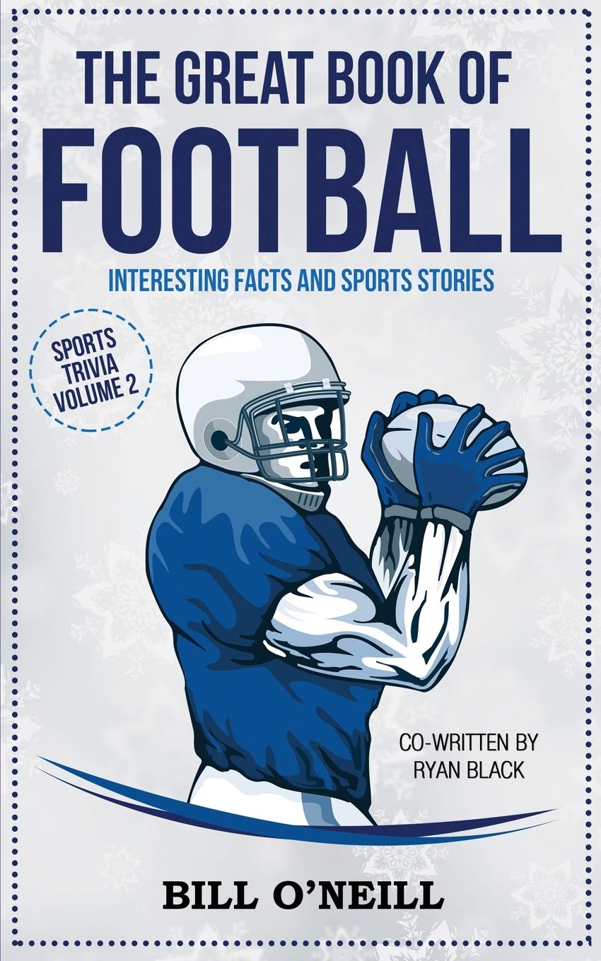The Great Book of Football: Interesting Facts and Sports Stories: VOL.2 (Sports Trivia) Paperback