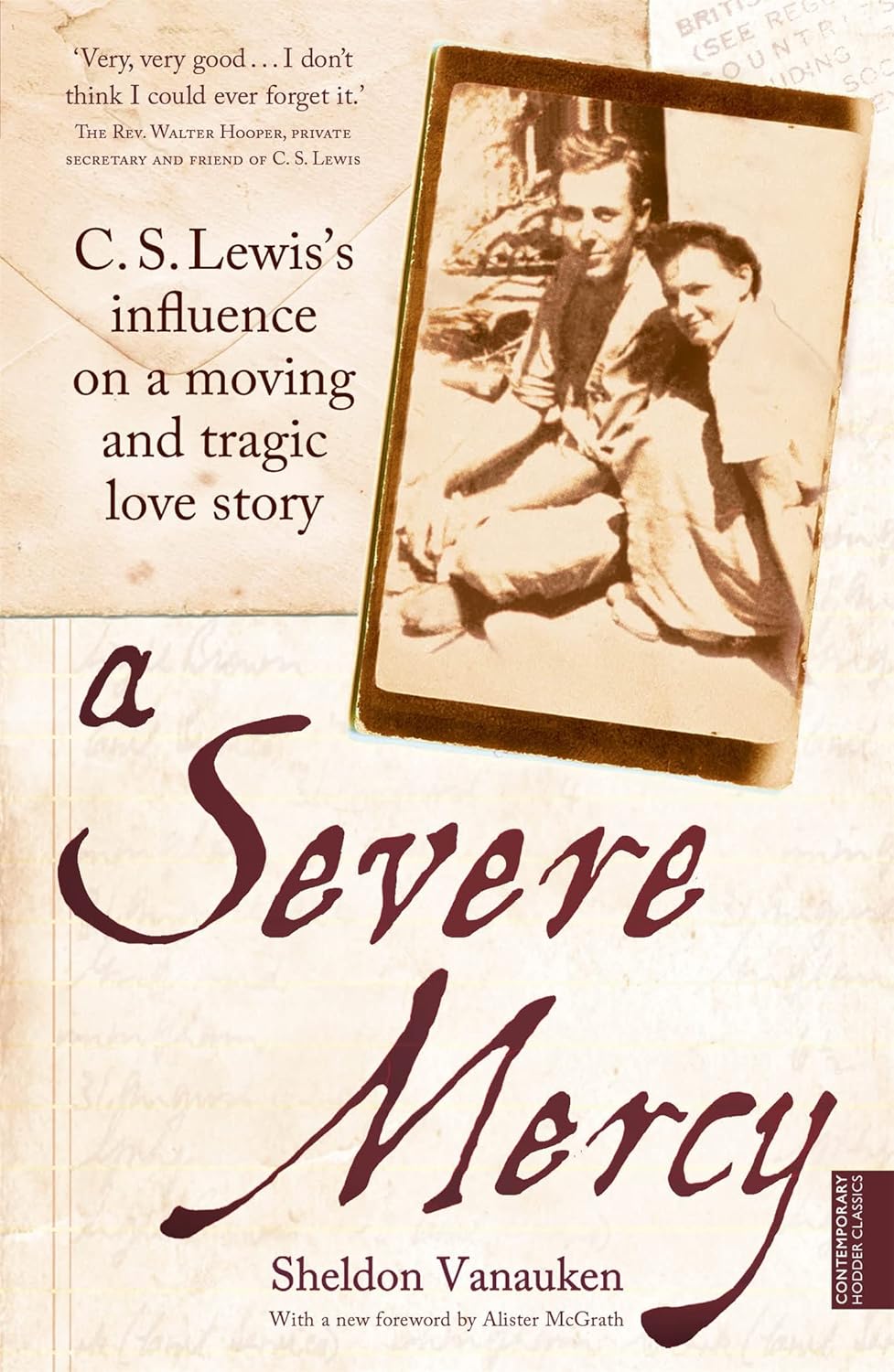 A Severe Mercy: C. S. Lewis's influence on a moving and tragic love story -Paperback