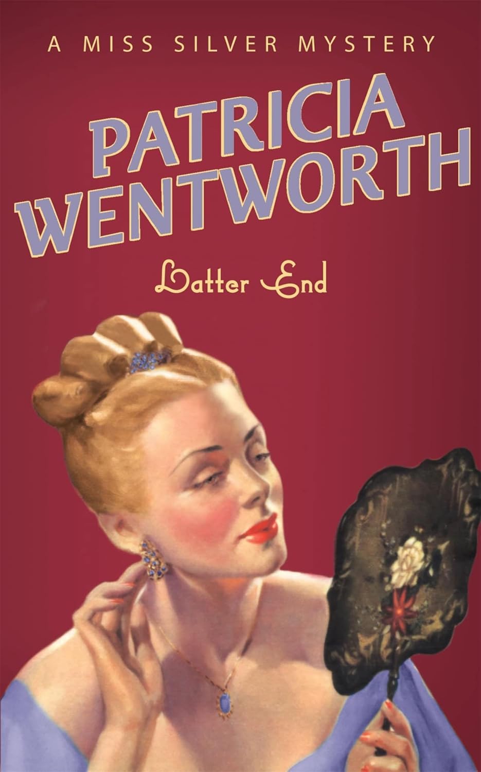 Latter End (Miss Silver Series) Paperback
Read sample
Play
Audible sample
Follow the author
Patricia Wentworth
Patricia WentworthPatricia Wentworth
Follow
Latter End (Miss Silver Series) Paperback