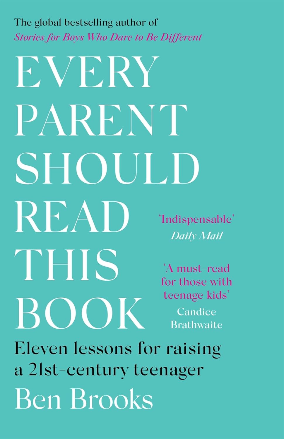 Every Parent Should Read This Book: Eleven lessons for raising a 21st-century teenager Paperback