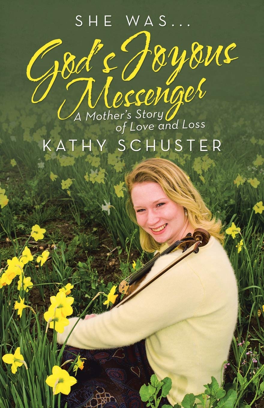She Was ... God's Joyous Messenger: A Mother's Story of Love and Loss Paperback