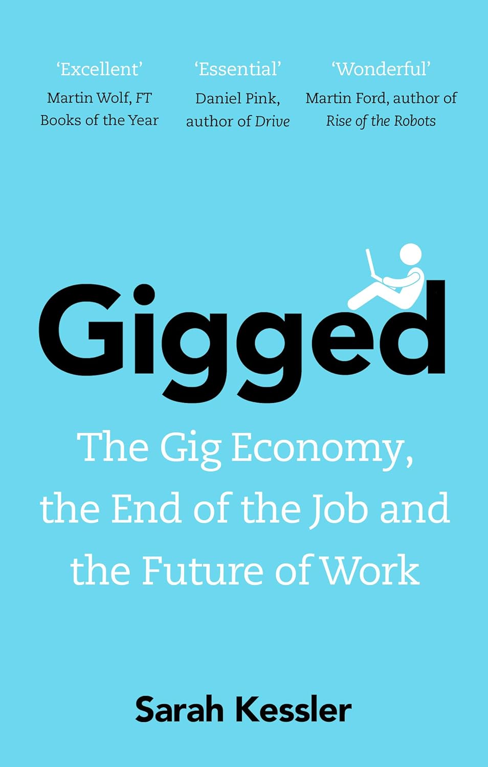 Gigged: The Gig Economy, the End of the Job and the Future of Work Paperback
