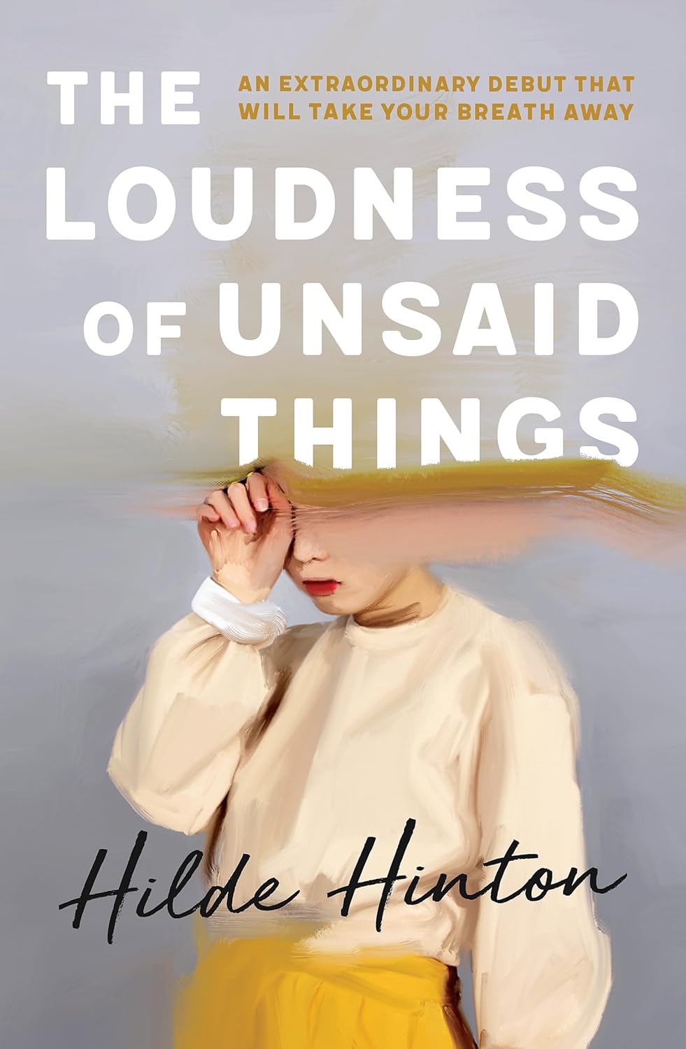 The Loudness of Unsaid Things Paperback