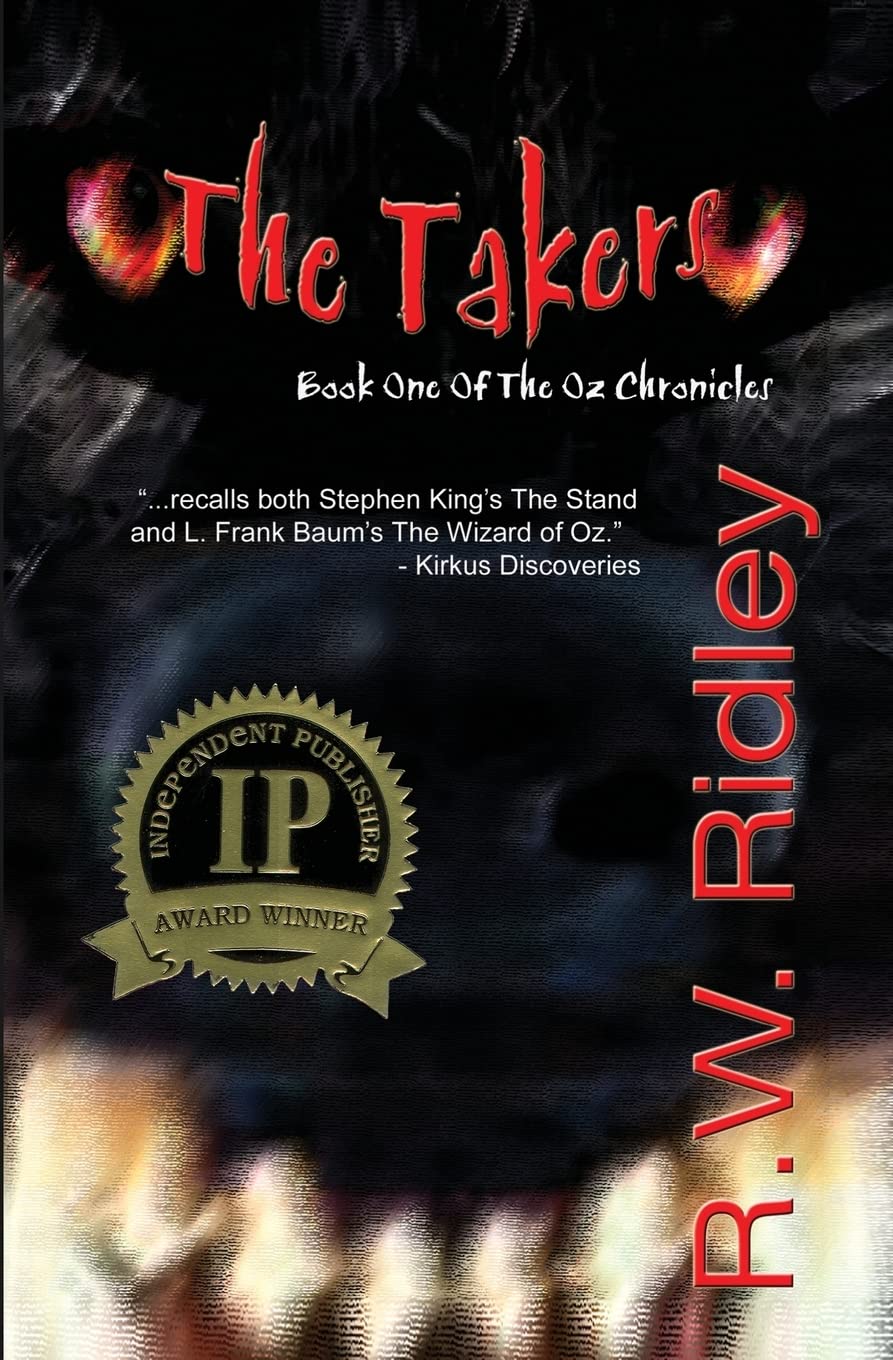 The Takers (2006 IPPY Award Winner in Horror): Book One of the Oz Chronicles: Volume 1 Paperback