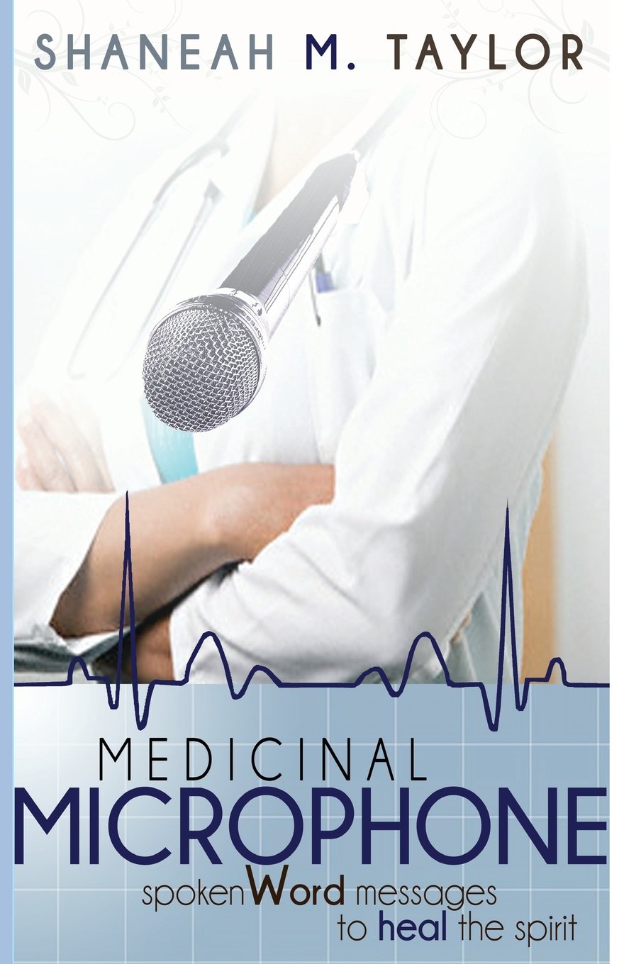 Medicinal Microphone: Spoken Word Messages to Heal the Spirit Paperback