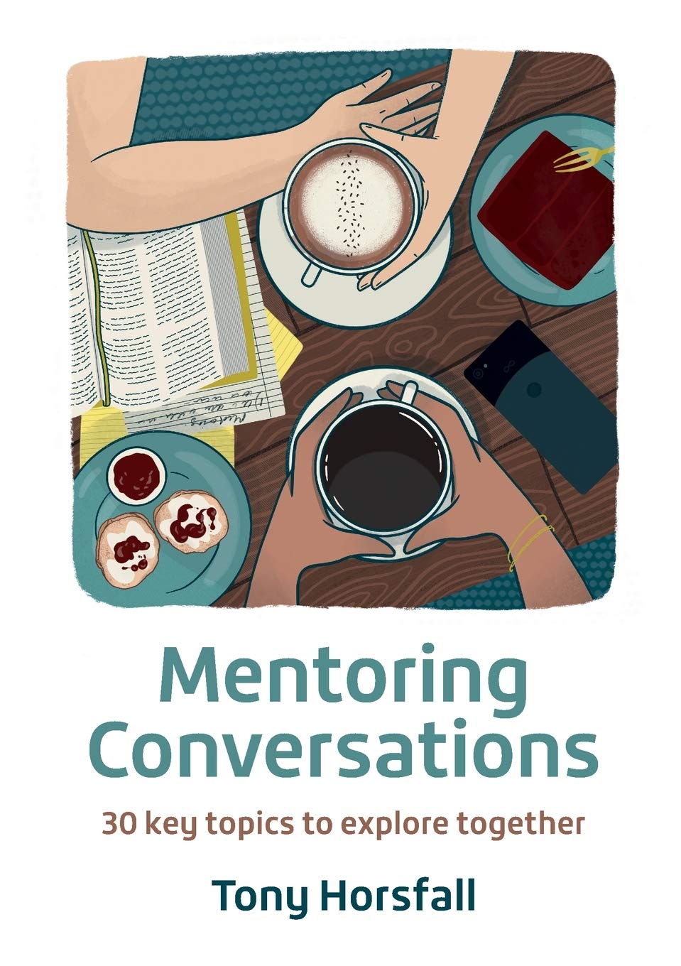 Mentoring Conversations: 30 key topics to explore together Paperback