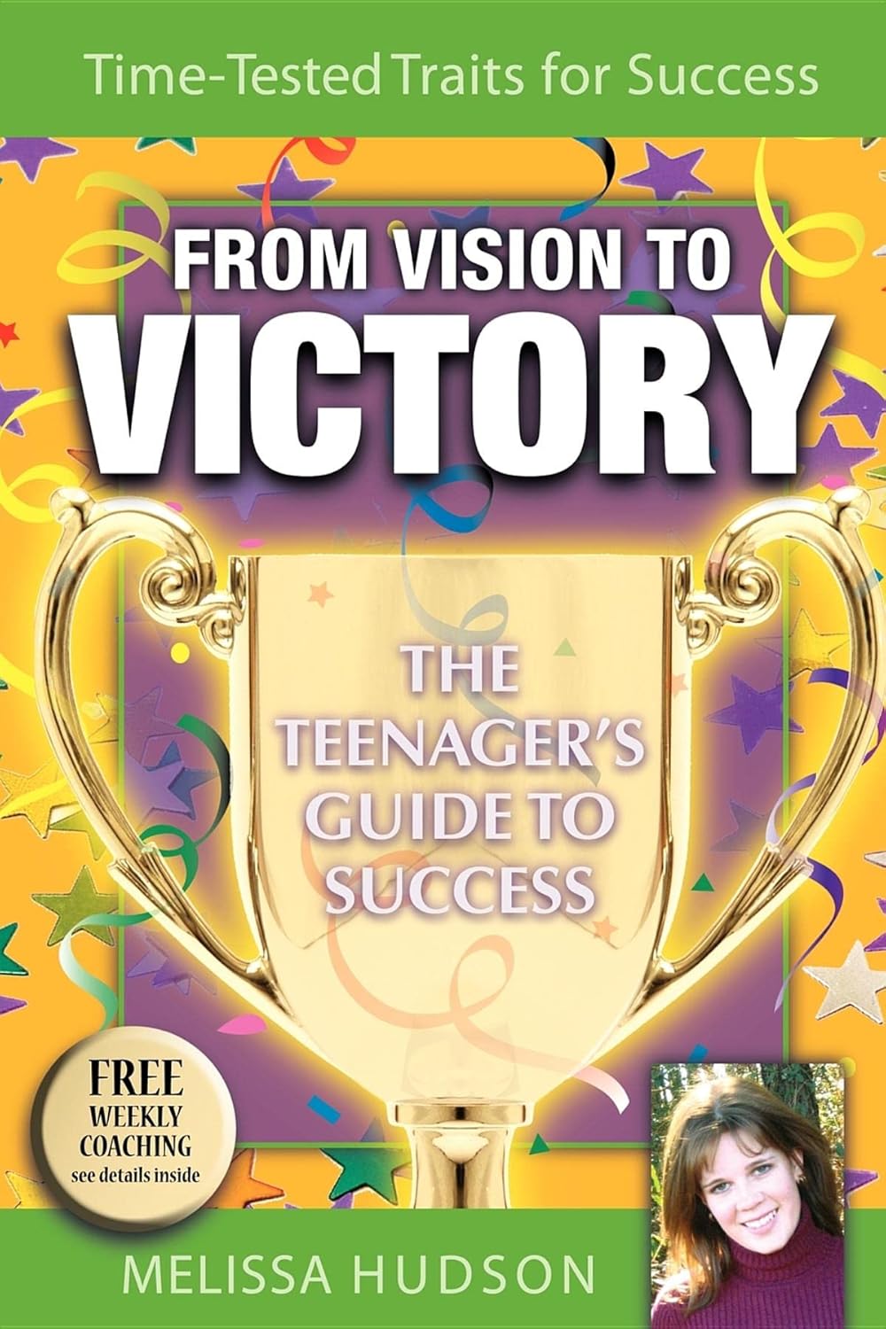 From Vision to Victory: The Teenager's Guide to Success Paperback