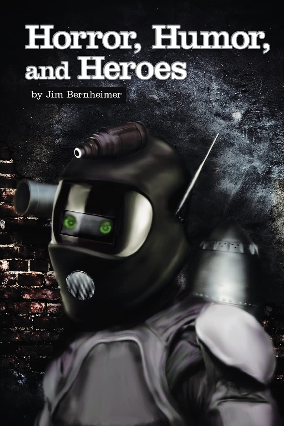 Horror, Humor, And Heroes - Paperback