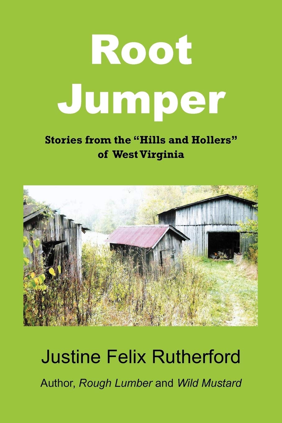 Root Jumper: Stories From The "Hills and Hollers" Of West Virginia Paperback
