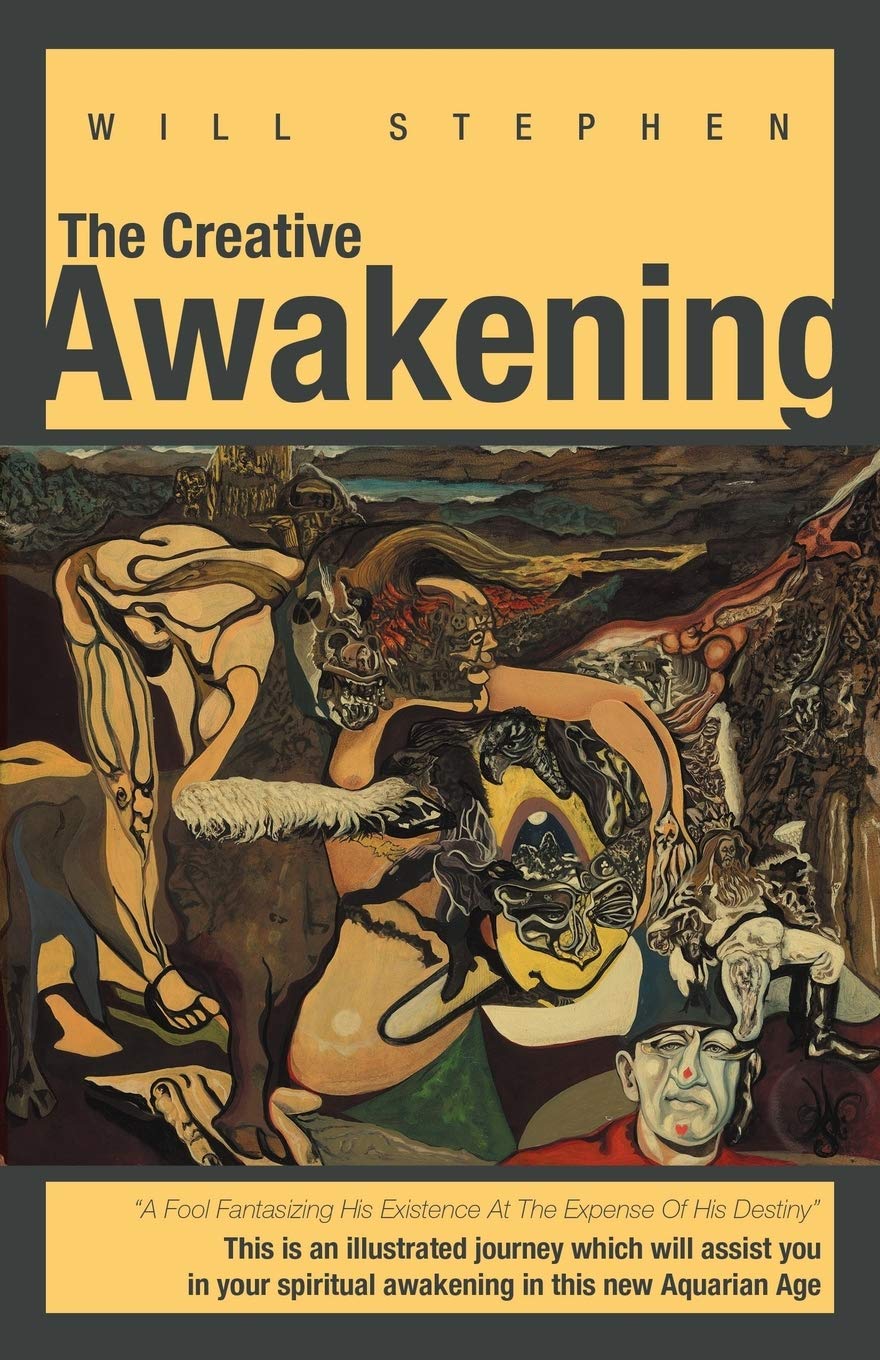 The Creative Awakening: This Is an Illustrated Journey Which Will Assist You in Your Spiritual Awakening in This New Aquarian Age. Paperback