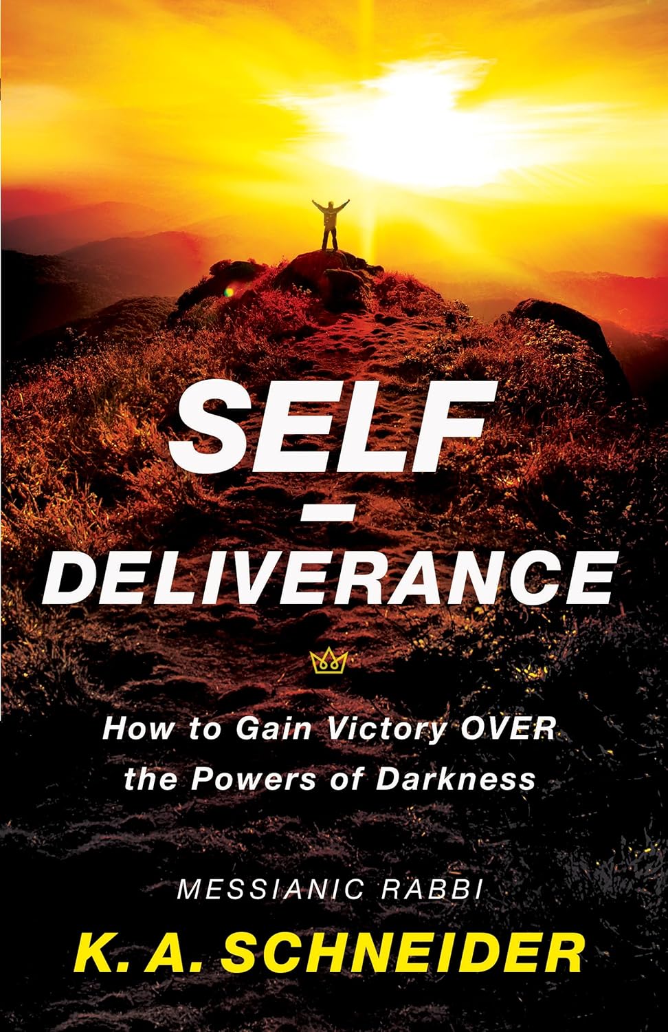 Self-Deliverance: How to Gain Victory over the Powers of Darkness Paperback