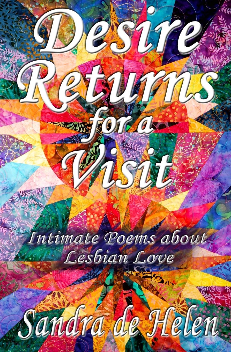Desire Returns for a Visit: Intimate Poems about Lesbian Love Paperback