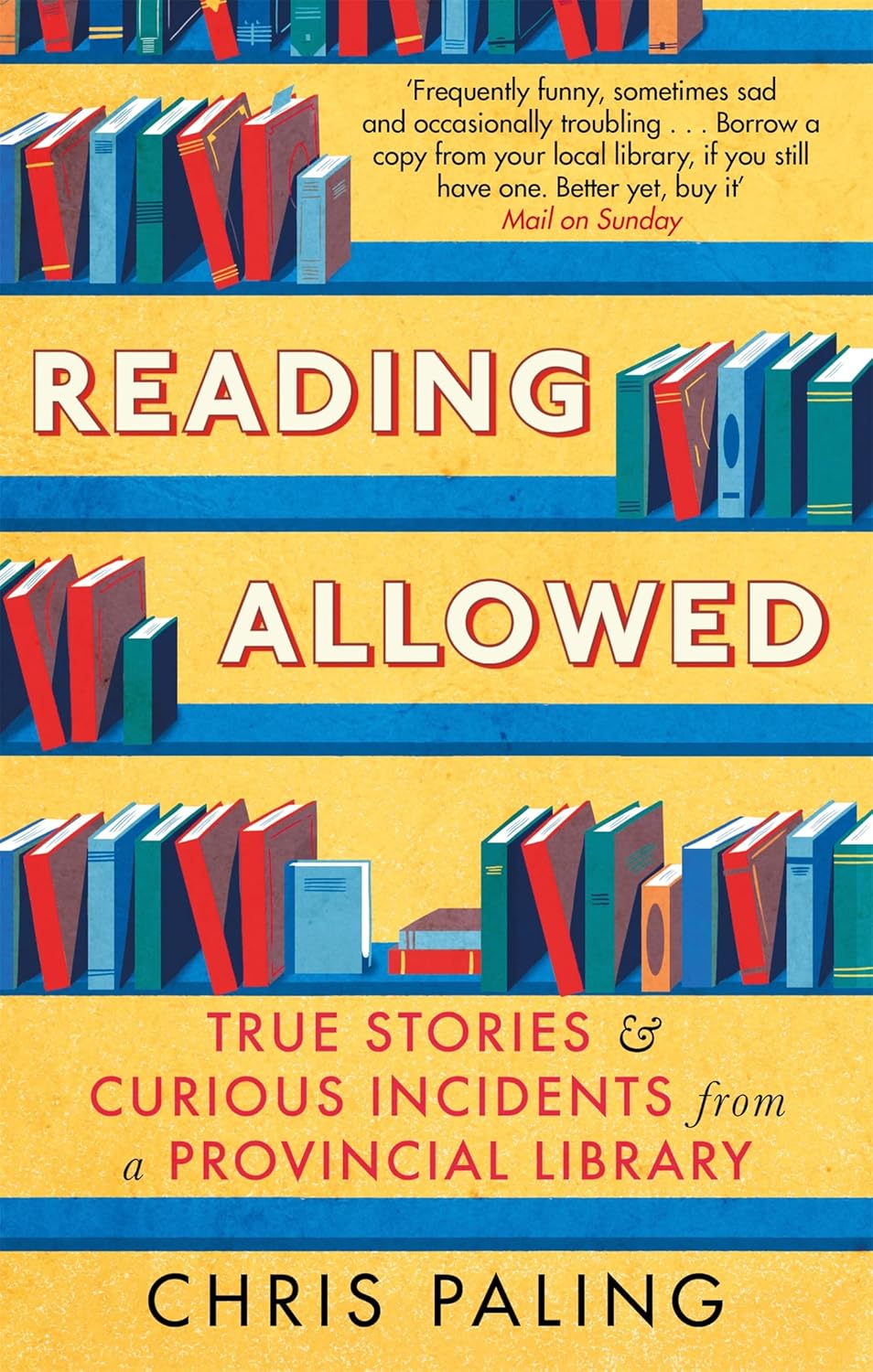 Reading Allowed: True Stories and Curious Incidents from a Provincial Library - Paperback