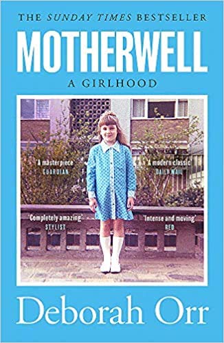 Motherwell A Girlhood . 2021@Paperback – (5 Jan)