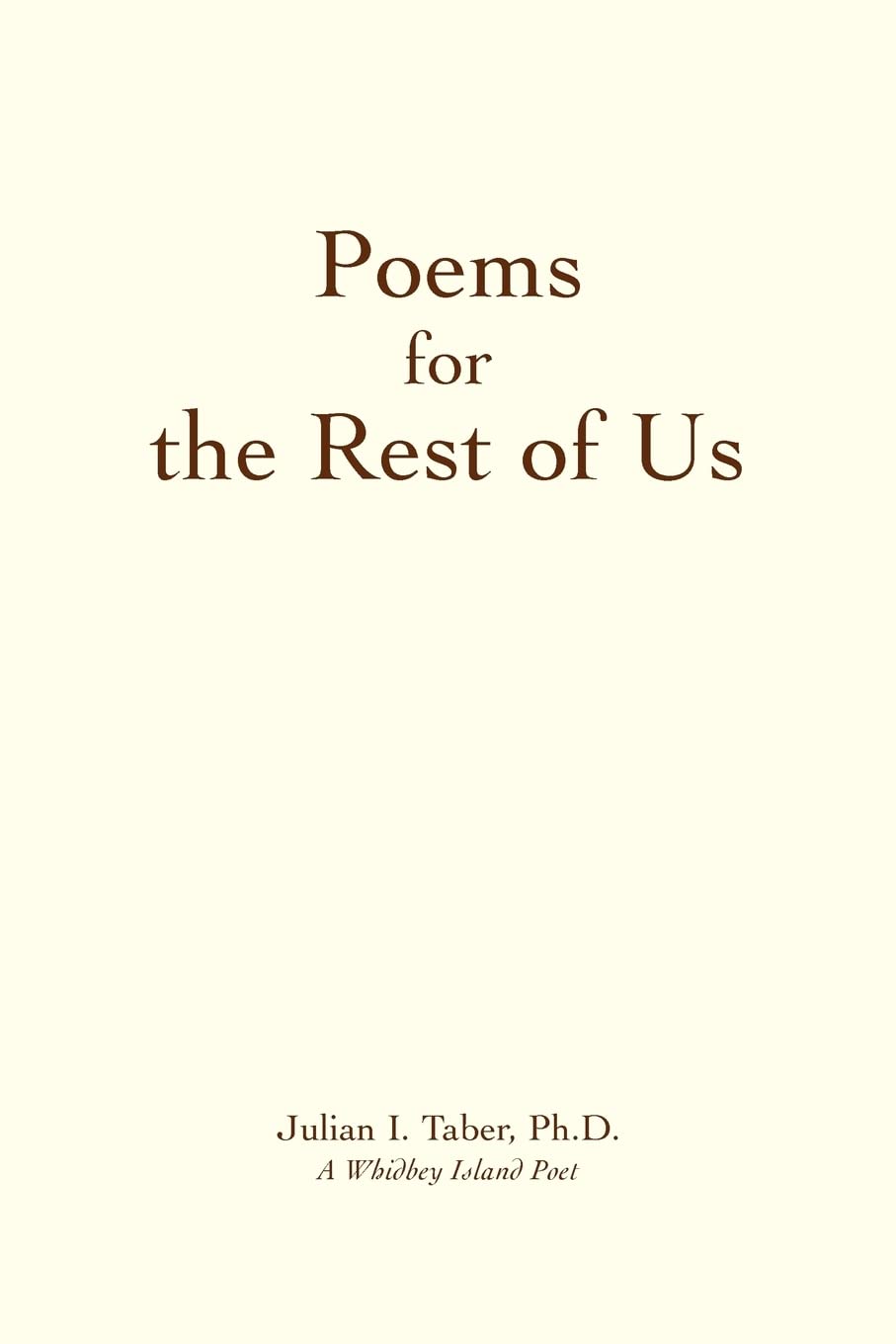 Poems for the Rest of Us: Poetic humor and philosophy even people can understand. Paperback