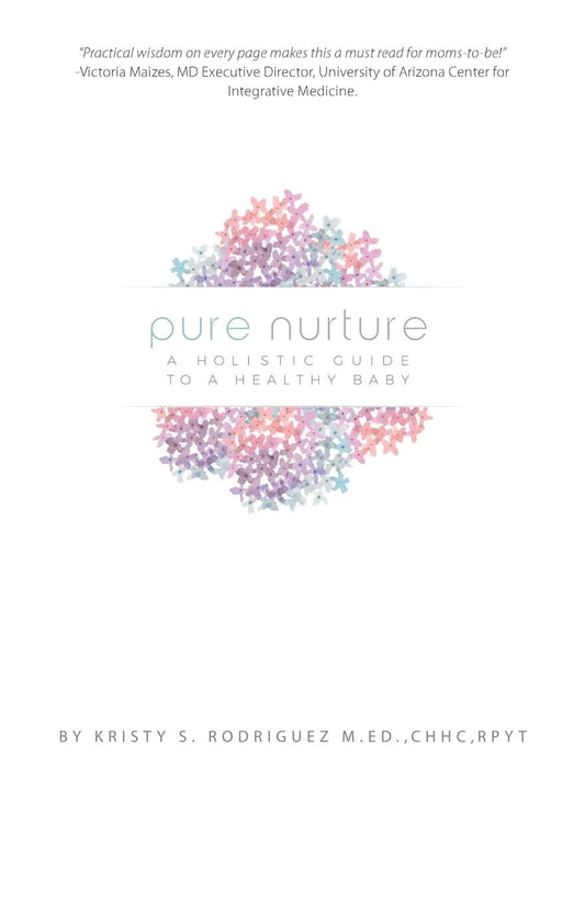 Pure Nurture: A Holistic Guide to a Healthy Baby - Paperback
