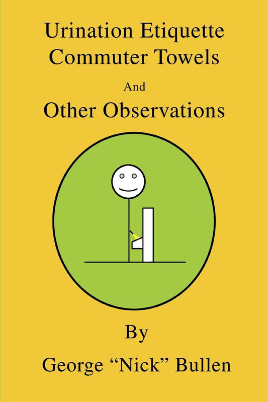 Urination Etiquette, Commuter Towels and Other Observations Paperback