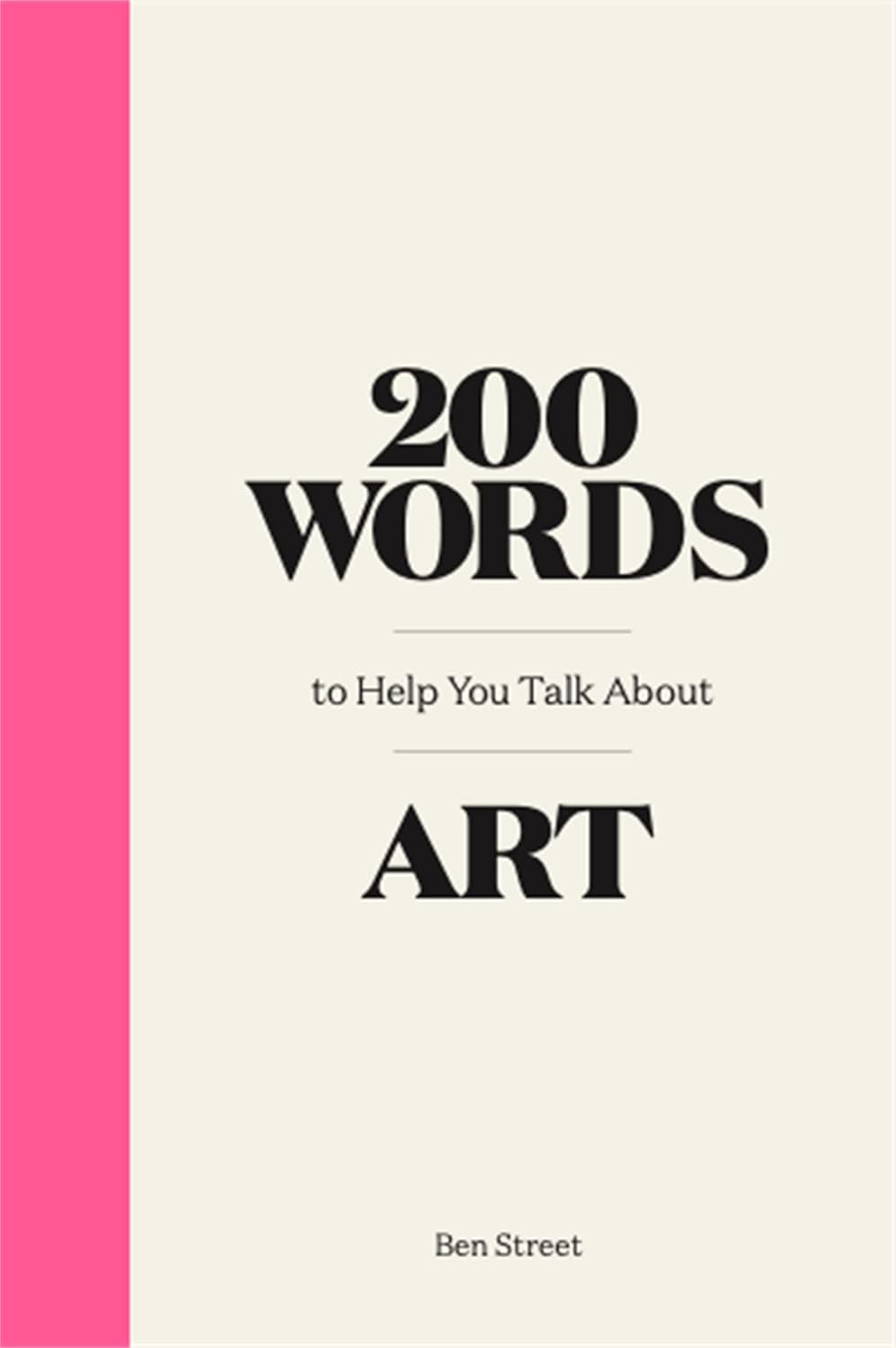 200 Words to Help You Talk About Art Hardcover