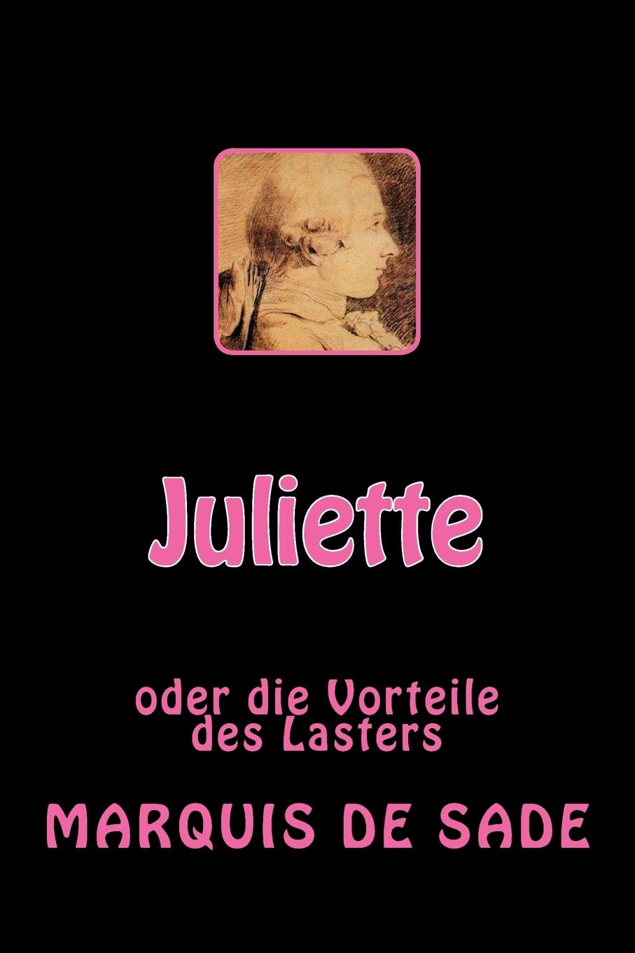 Juliette: oder die Vorteile des Lasters  - Paperback