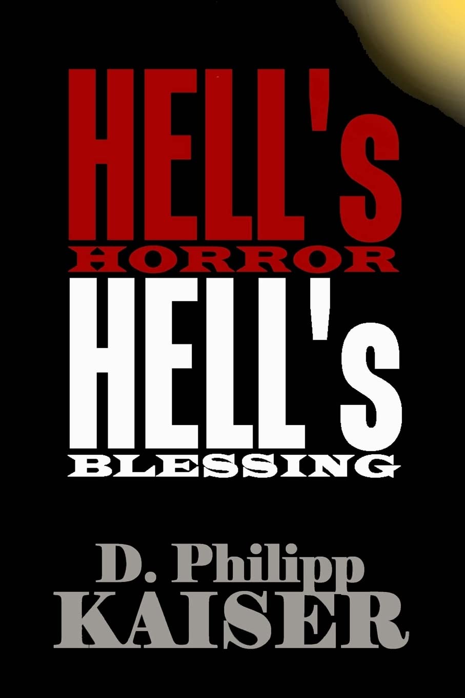 HELL's HORROR HELL's BLESSING - Paperback