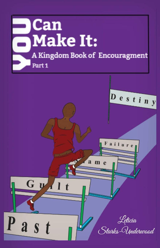 You Can Make It: A Kingdom Book of Encouragement Paperback