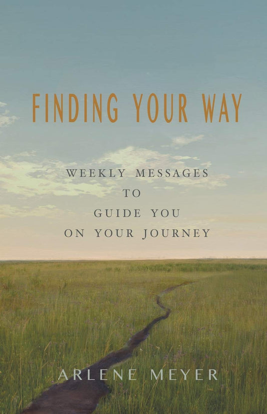 Finding Your Way: Weekly Messages to Guide You on Your Journey  -Paperback