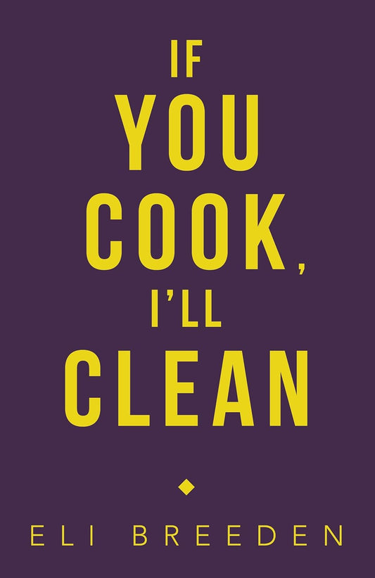 If You Cook, I’ll Clean Paperback